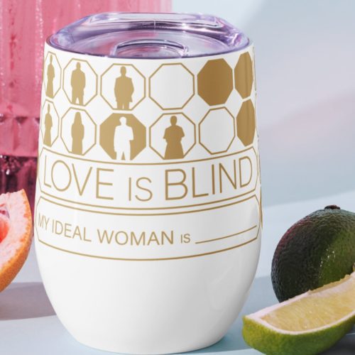 LoveIsBlindxPrintful MyIdealWoman WhiteWineTumbler03 19a06f44 fe17 4975 8864 e433fe76932a